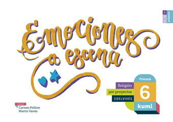 Proyecto Kumi - 6 Primaria: Emociones a escena Proyecto Kumi - 6 Primaria: Emociones a escena
