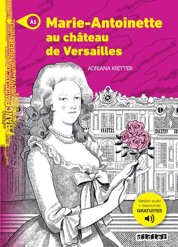 Marie-Antoinette au château de Versailles – Niv. A1 – Livre + audios