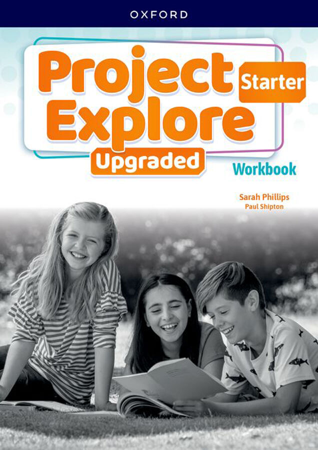 Project Explore Upgraded Starter Level Workbook