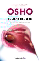 El libro del sexo (Fundamentos para una nueva humanidad) El libro del sexo (Fundamentos para una nueva humanidad)
