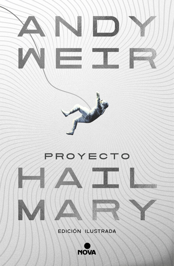 Proyecto Hail Mary (edici&oacute;n ilustrada)
