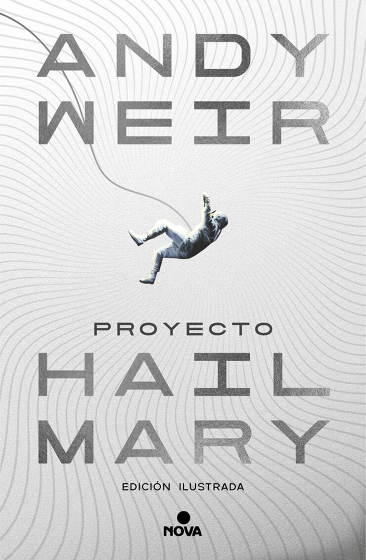 Proyecto Hail Mary (edici&oacute;n ilustrada)