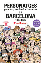 Personatges populars, excèntrics i curiosos de Barcelona (1836-1936)