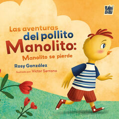 Las aventuras del pollito Manolito Las aventuras del pollito Manolito