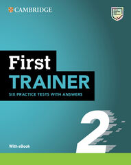 First Trainer 2 Six Practice Tests + Answers + eBook First Trainer 2 Six Practice Tests + Answers + eBook