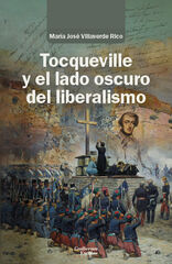 Tocqueville y el lado oscuro del liberalismo Tocqueville y el lado oscuro del liberalismo