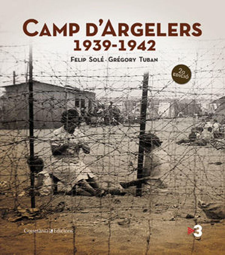 'Camp d''Argelers 1939-1942'