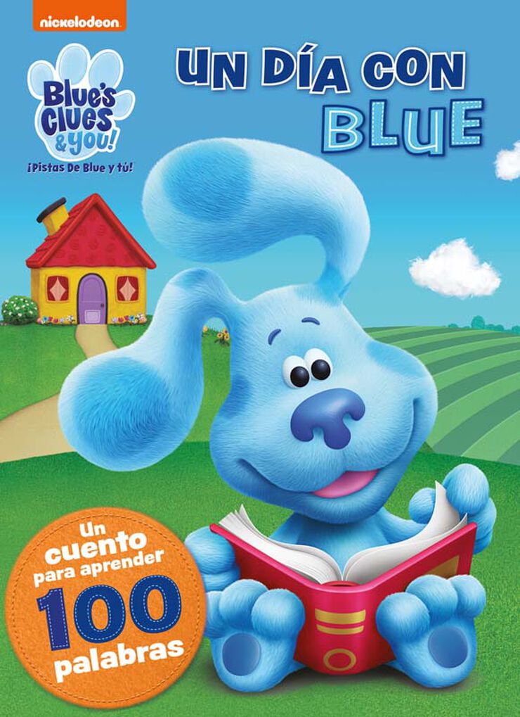 Un día con Blue. Un cuento para aprender 100 palabras (Blue's Clues & You!, ¡Pistas de Blue y tú!)