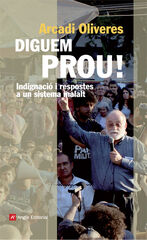 Diguem prou! : Indignació i respostes Diguem prou! : Indignació i respostes