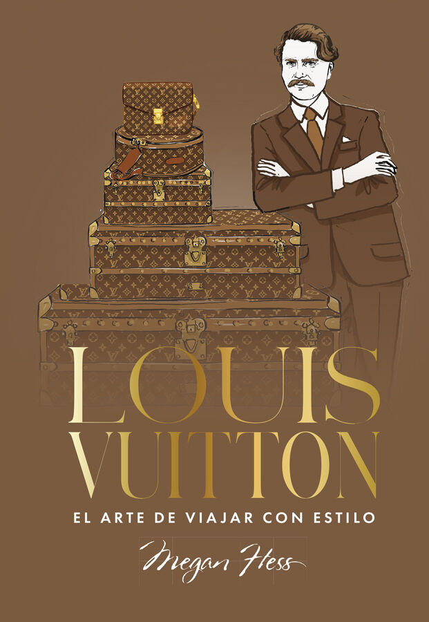 Louis Vuitton. El arte de viajar con estilo