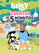 Bluey. Recopilatorio de cuentos - Cuentos de 5 minutos. 6 cuentos en 1 solo libro Bluey. Recopilatorio de cuentos - Cuentos de 5 minutos. 6 cuentos en 1 solo libro