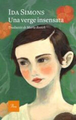 Verge insensata, Una