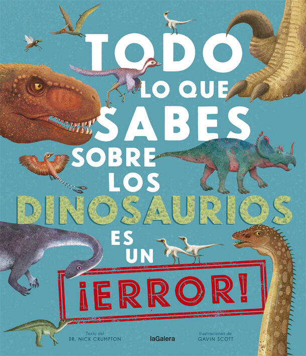 Todo lo que sabes sobre los dinosaurios es un &iexcl;error!