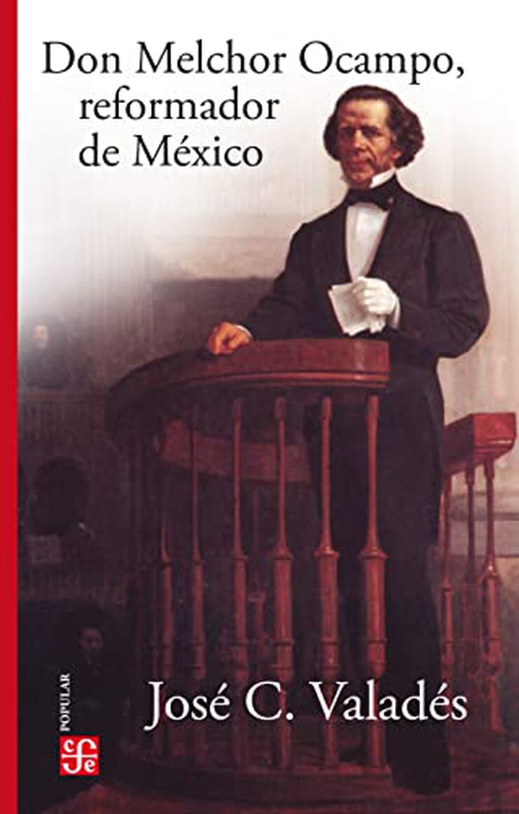 Don Melchor Ocampo, reformador de México