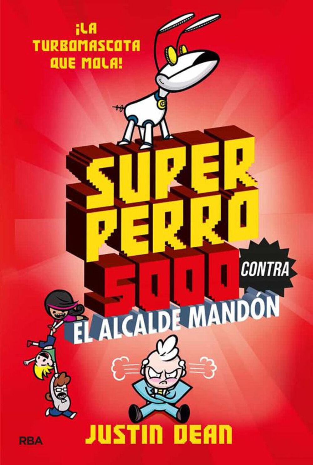 Superperro 5000 2. Superperro 5000 contra el alcalde mand&oacute;n