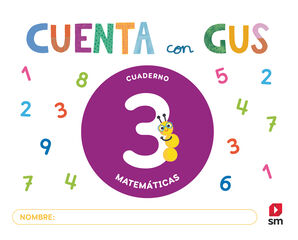 Cuaderno de Matem&aacute;ticas 3. Cuenta con Gus
