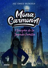 Mona Carmona i l’enigma de la Sagrada Famìlia