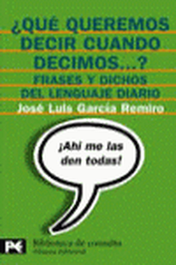 ¿ Qué Queremos Decir Cuando Decimos ?