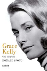 Grace Kelly. Una biografía Grace Kelly. Una biografía