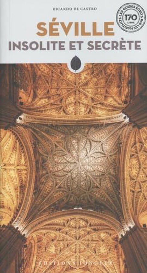 S&eacute;ville insolte et secr&egrave;te