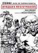Zombi. Guía de supervivencia: ataques registrados Zombi. Guía de supervivencia: ataques registrados
