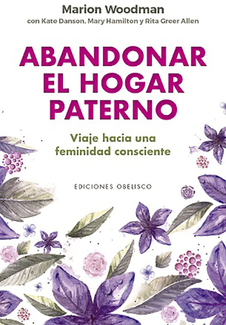 Abandonar El Hogar Paterno: Viaje Hacia Una Feminidad Consciente