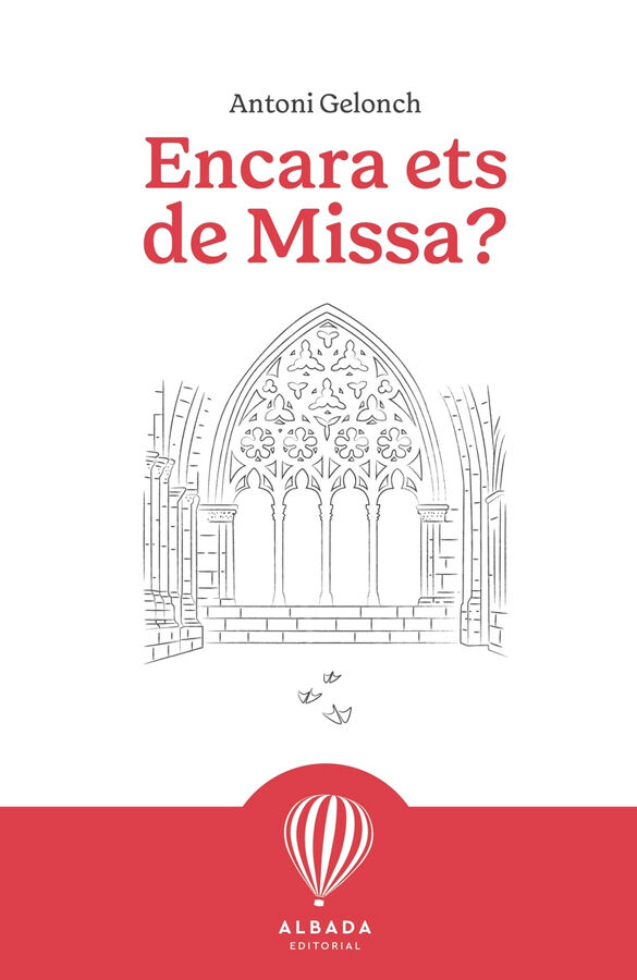 Encara ets de Missa?