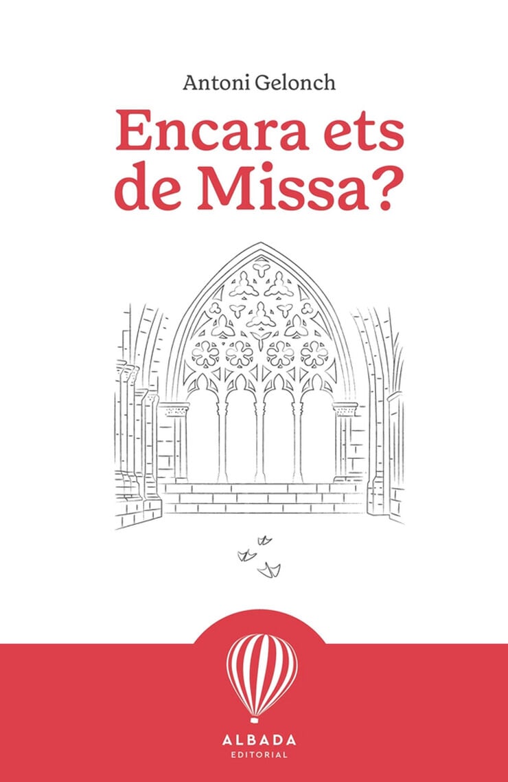 Encara ets de Missa?