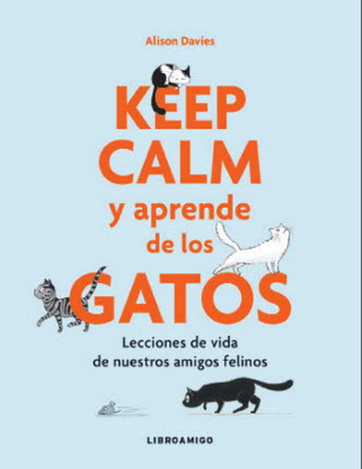 Keep Calm y aprende de los gatos