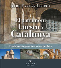 El patrimoni Unesco a Catalunya El patrimoni Unesco a Catalunya