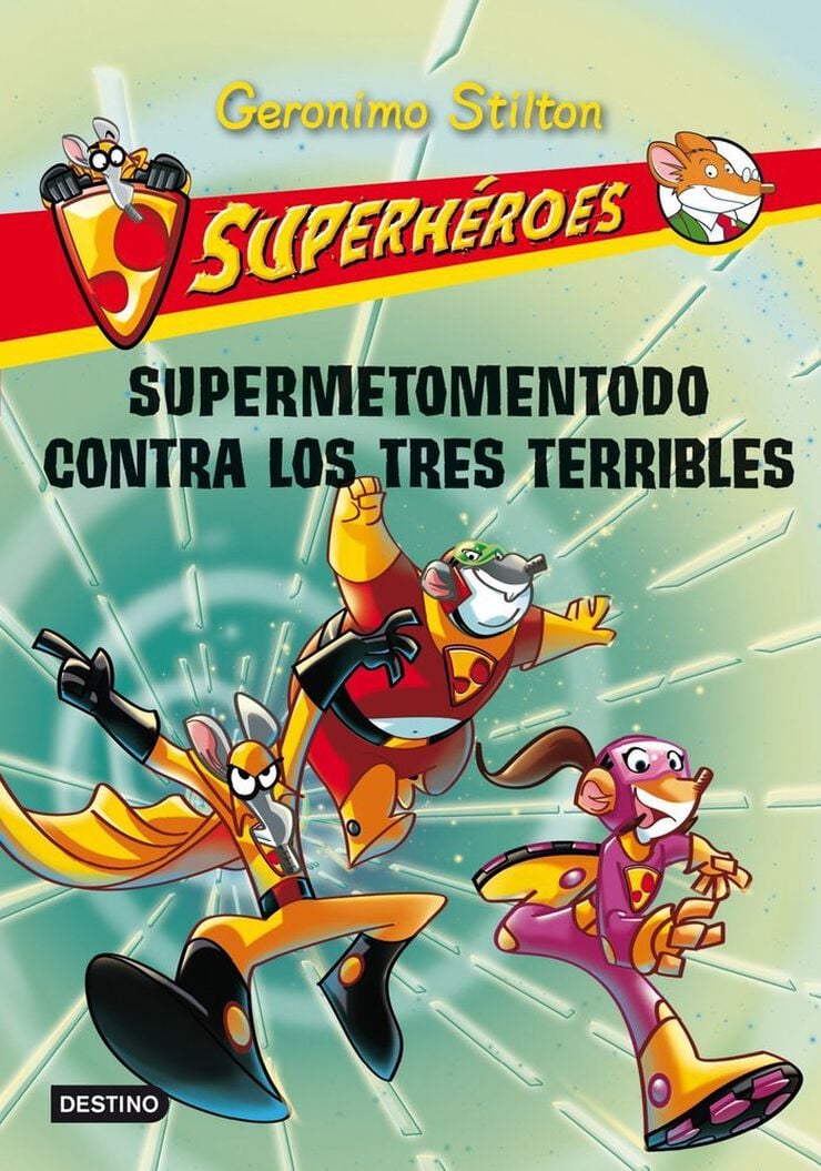 Superh&eacute;roes 4. Supermetomentodo contra los tres terribles