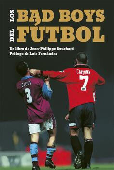 BAD BOYS DEL F&Uacute;TBOL, LOS