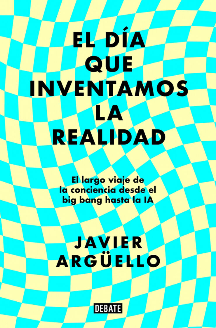 El día que inventamos la realidad