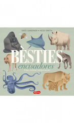 Bèsties encisadores. Una veritat sorpren