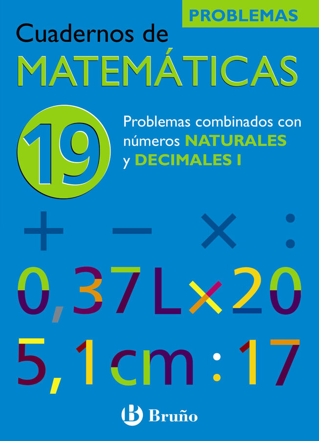 19 Problemas combinados con n&uacute;meros naturales y decimales I