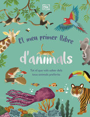 El meu primer llibre d'animals El meu primer llibre d'animals