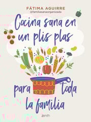 Cocina sana en un plis plas para toda la familia Cocina sana en un plis plas para toda la familia