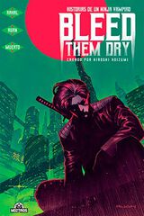 Bleed them dry. historias de un ninja vampiro