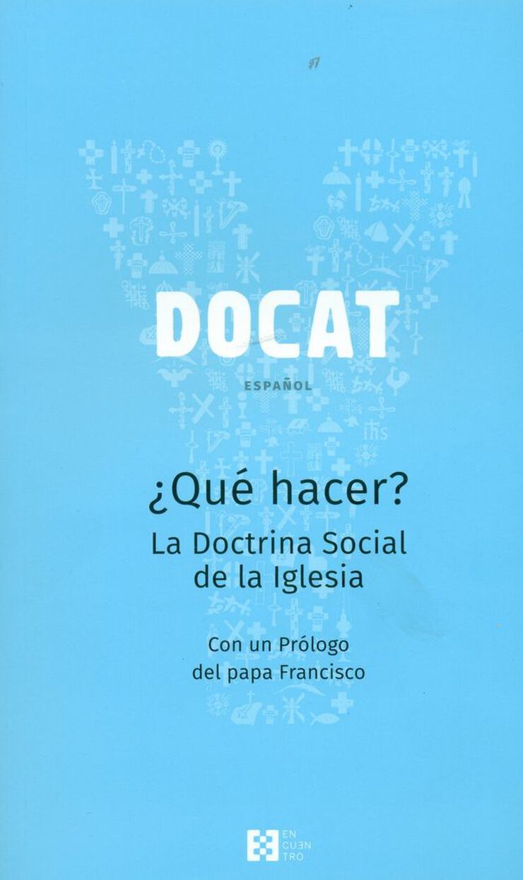 DOCAT ¿Qué hacer? Doctrina Social Iglesia