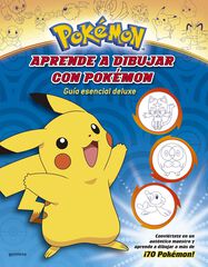 Aprende a dibujar con Pokémon: Guía esencial deluxe Aprende a dibujar con Pokémon: Guía esencial deluxe