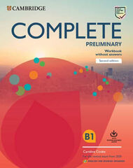 COMPLETE PRELIMINARY WORKBOOK WITHOUT ANSWERS WITH DOWNLOADABLE AUDIO ENGLISH FOR SPANISH SPEAKERS (INGLÉS) 2ND EDICIÓN Cambridge 9788490369753
