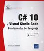 C# 10 y Visual Studio Code C# 10 y Visual Studio Code