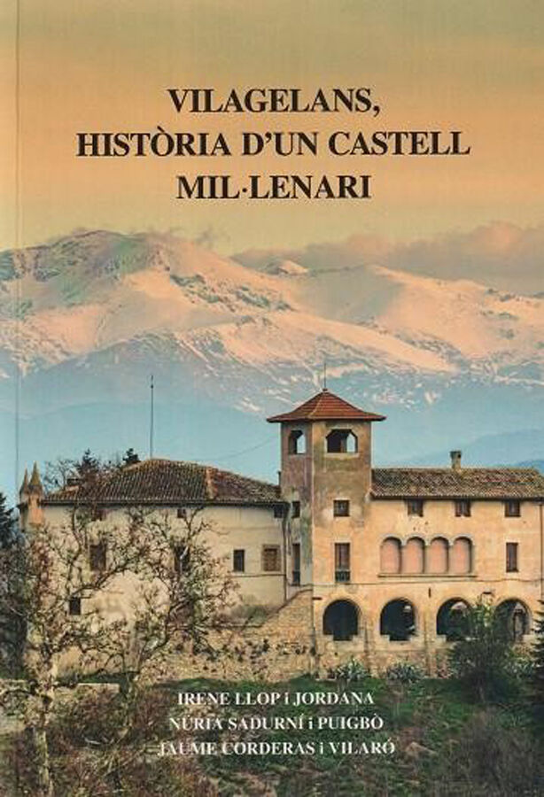 Vilagelans, hist&ograve;ria d'un castell mil&middot;lenari