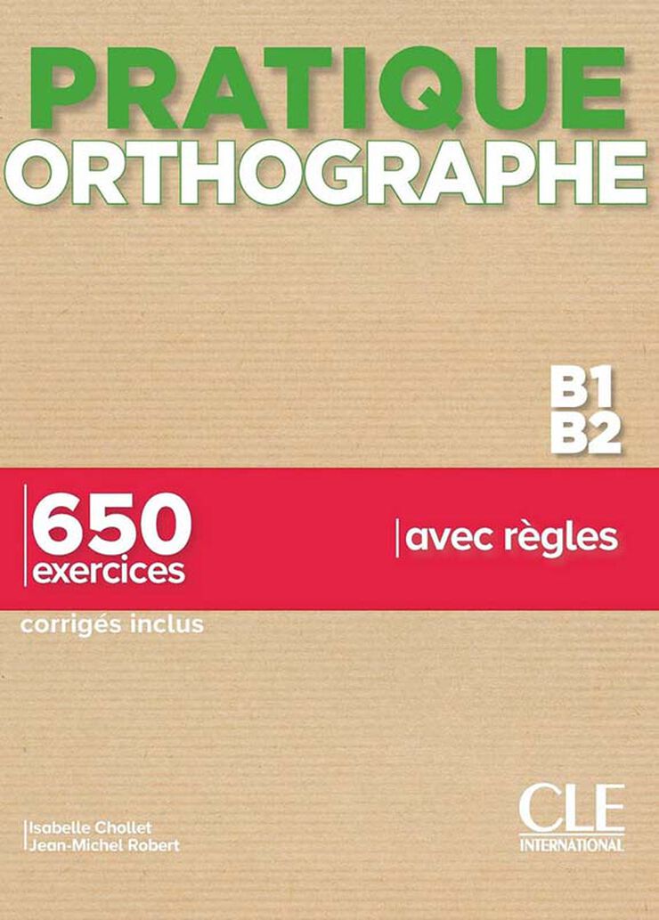 Pratique de l'orthographe - niveau B1-B2