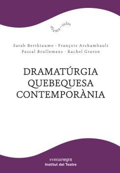 Dramat&uacute;rgia quebequesa contempor&agrave;nia