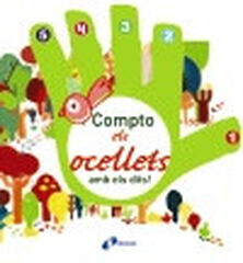 Compto els ocellets amb els dits! Compto els ocellets amb els dits!