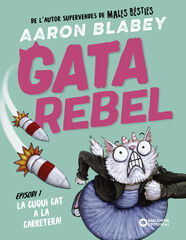 Gata rebel. Episodi 1: La Cuqui Cat a la carretera Gata rebel. Episodi 1: La Cuqui Cat a la carretera
