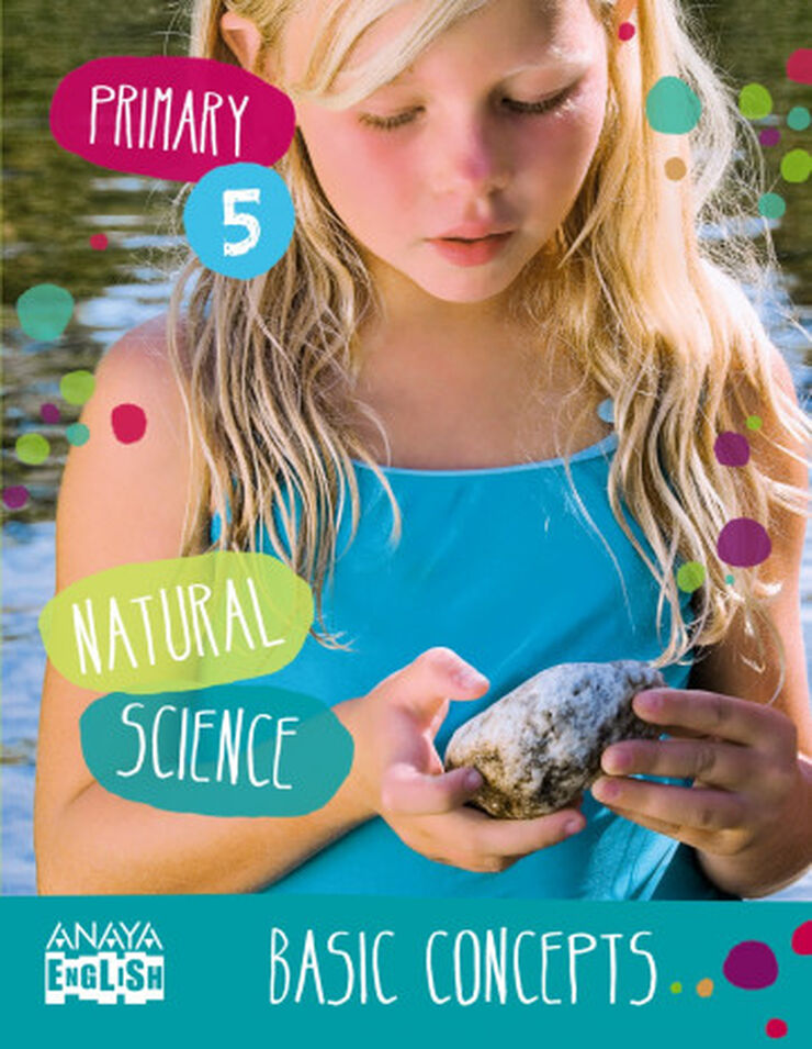 NATURAL SCIENCE BASIC CONCEPTS 5º PRIMARIA Anaya Text 9788467849950