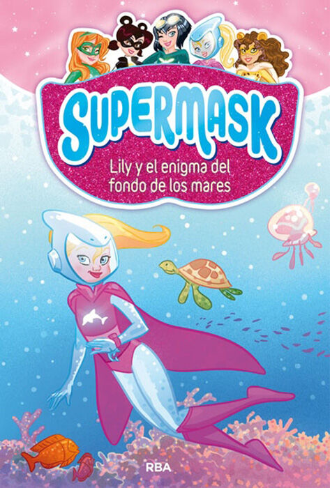 Supermask 5. Lily y el enigma del fondo