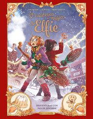 El cuaderno mágico de Elfie 3. Desventuras con pan de jengibre El cuaderno mágico de Elfie 3. Desventuras con pan de jengibre